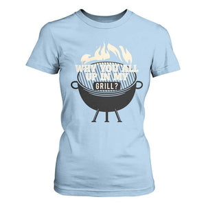 Funny Grilling T Shirt For Women Why You All Up In My Grill BBQ Barbecue Smoking TS11 Light Blue Print Your Wear