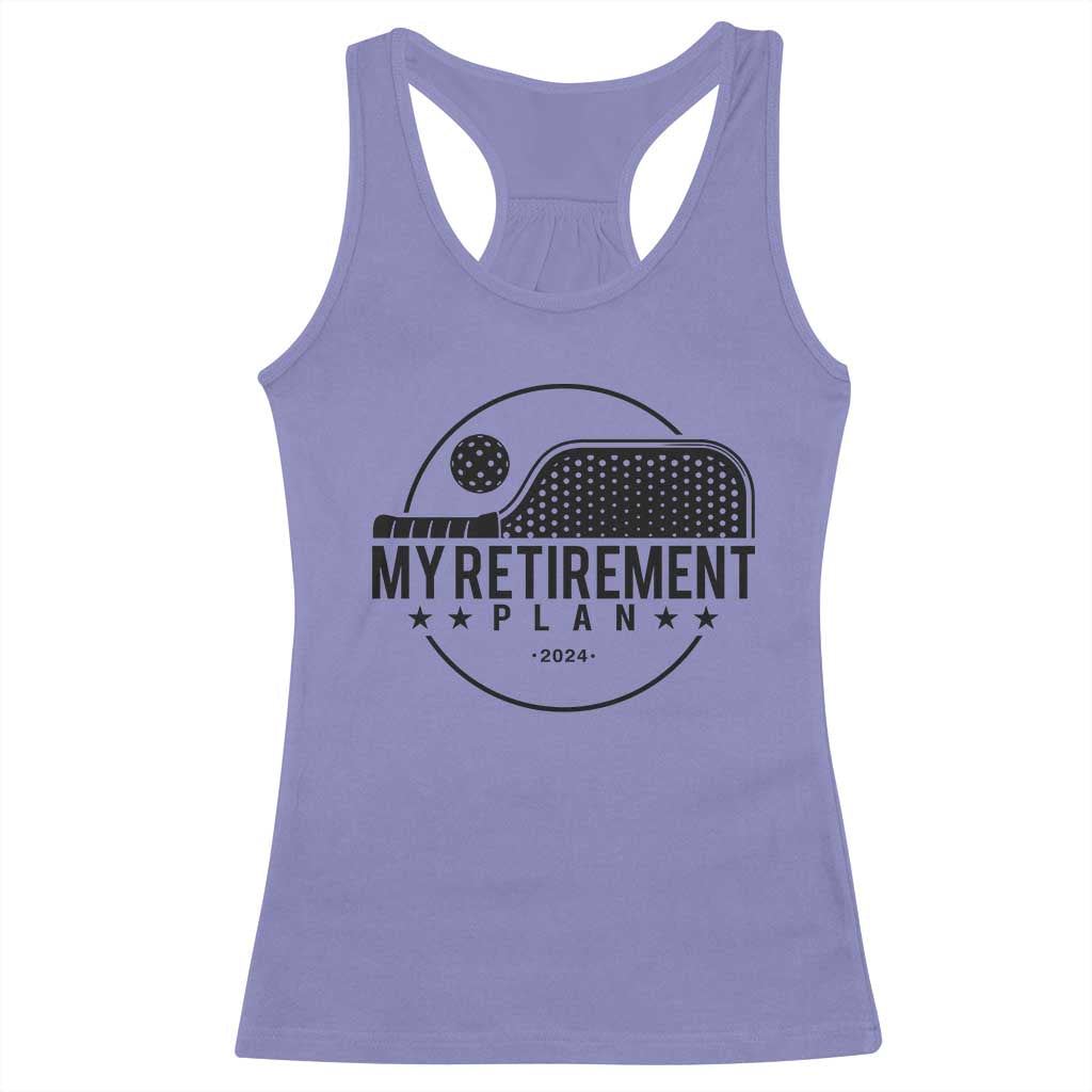 Funny Pickleball Racerback Tank Top My Retirement Plan 2024 Pickle Ball TS11 Violet Print Your Wear