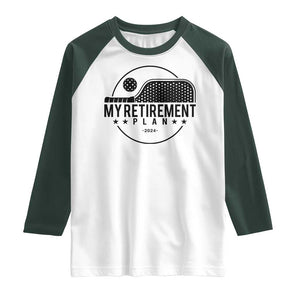Funny Pickleball Raglan Shirt My Retirement Plan 2024 Pickle Ball TS11 White Dark Forest Green Print Your Wear