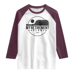 Funny Pickleball Raglan Shirt My Retirement Plan 2024 Pickle Ball TS11 White Maroon Print Your Wear