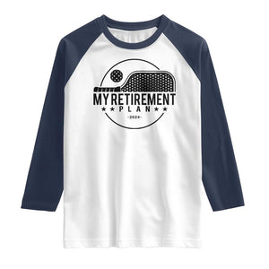 Funny Pickleball Raglan Shirt My Retirement Plan 2024 Pickle Ball TS11 White Navy Print Your Wear