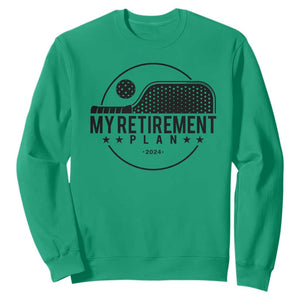 Funny Pickleball Sweatshirt My Retirement Plan 2024 Pickle Ball TS11 Irish Green Print Your Wear
