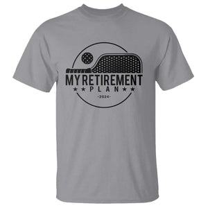 Funny Pickleball T Shirt My Retirement Plan 2024 Pickle Ball TS11 Sport Gray Print Your Wear