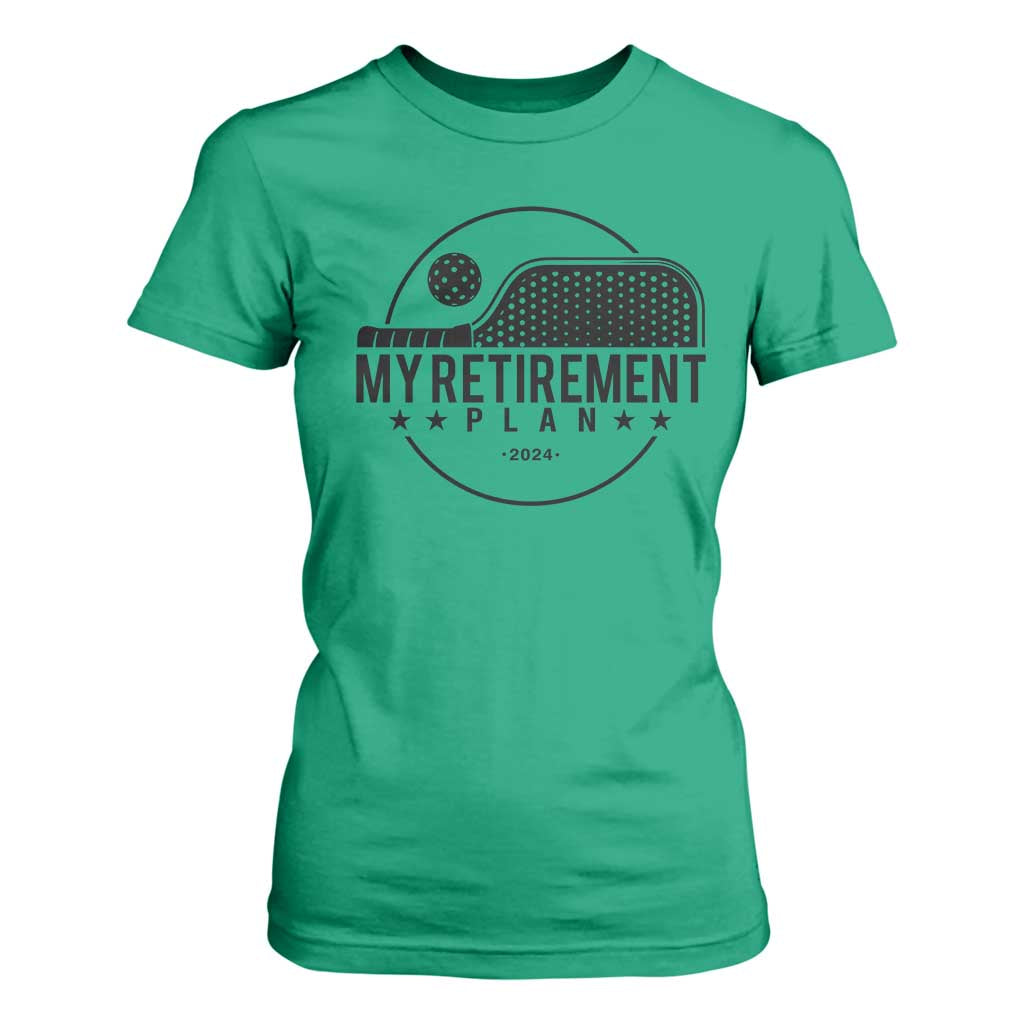 Funny Pickleball T Shirt For Women My Retirement Plan 2024 Pickle Ball TS11 Irish Green Print Your Wear