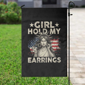 Funny Girl Hold My Earrings Garden Flag Statue of Liberty American Flag TS11 Print Your Wear