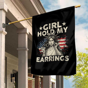 Funny Girl Hold My Earrings Garden Flag Statue of Liberty American Flag TS11 Print Your Wear