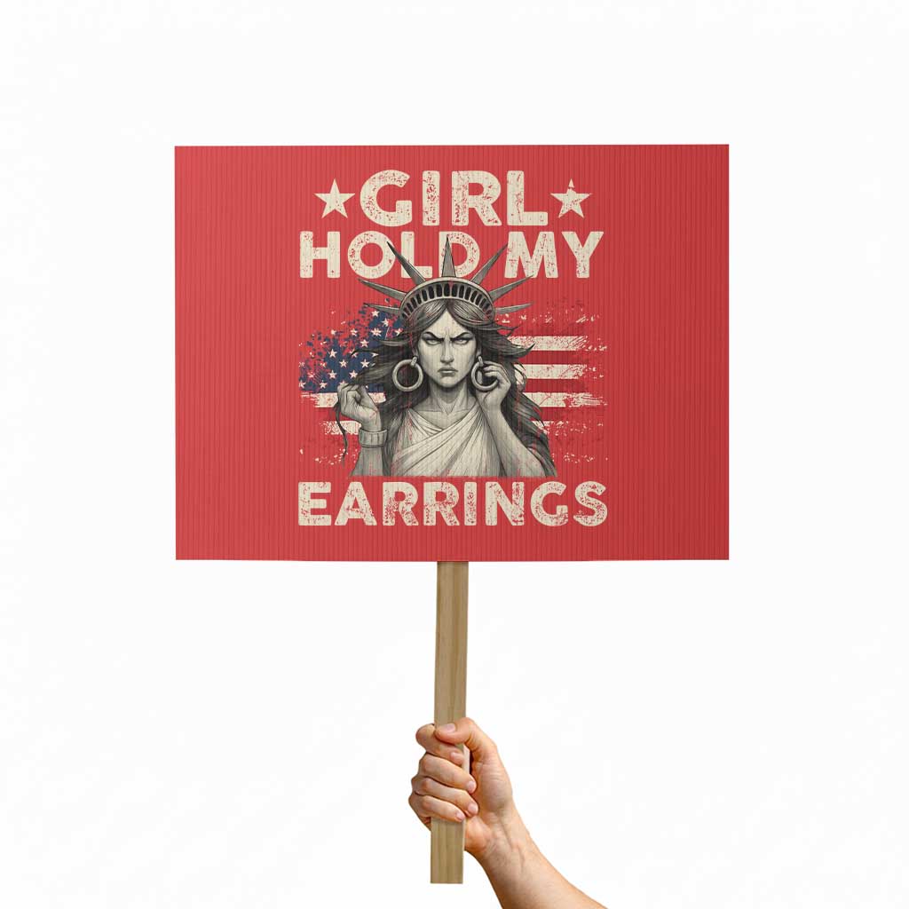 Funny Girl Hold My Earrings Protest Sign Statue of Liberty American Flag TS11 Horizontal 18" × 24" Red Print Your Wear