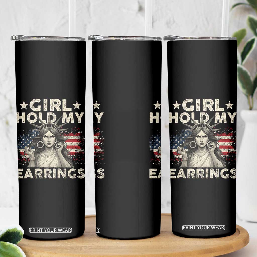Funny Girl Hold My Earrings Skinny Tumbler Statue of Liberty American Flag TS11 Print Your Wear