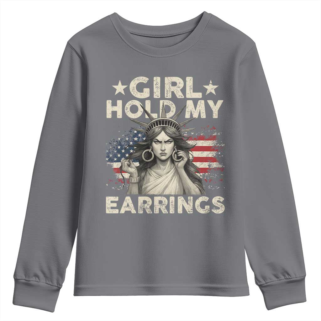 Funny Girl Hold My Earrings Youth Sweatshirt Statue of Liberty American Flag TS11 Charcoal Print Your Wear