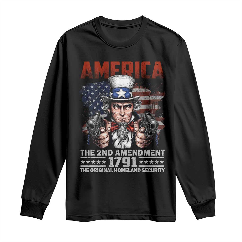 Funny The 2nd Amendment Uncle Sam Long Sleeve Shirt America The Original Homeland Security TS11 Black Print Your Wear