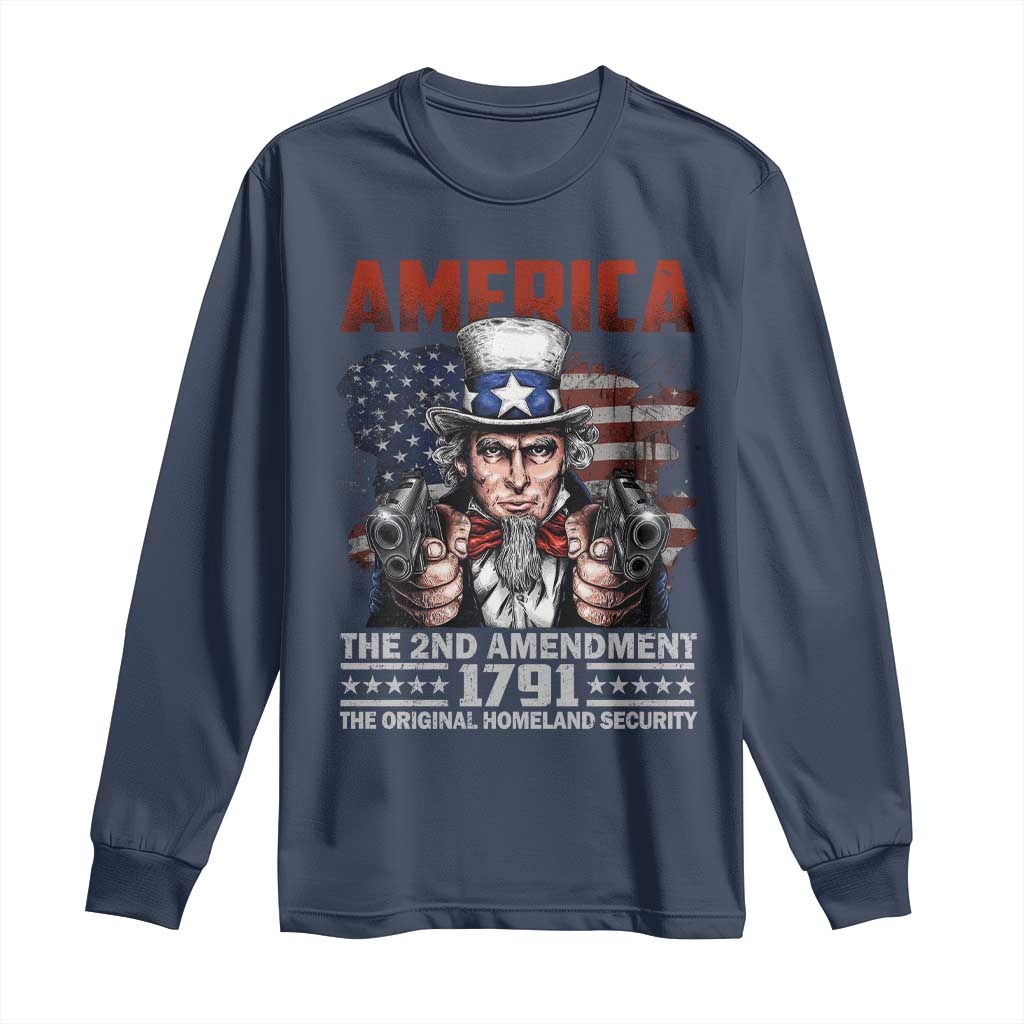Funny The 2nd Amendment Uncle Sam Long Sleeve Shirt America The Original Homeland Security TS11 Navy Print Your Wear