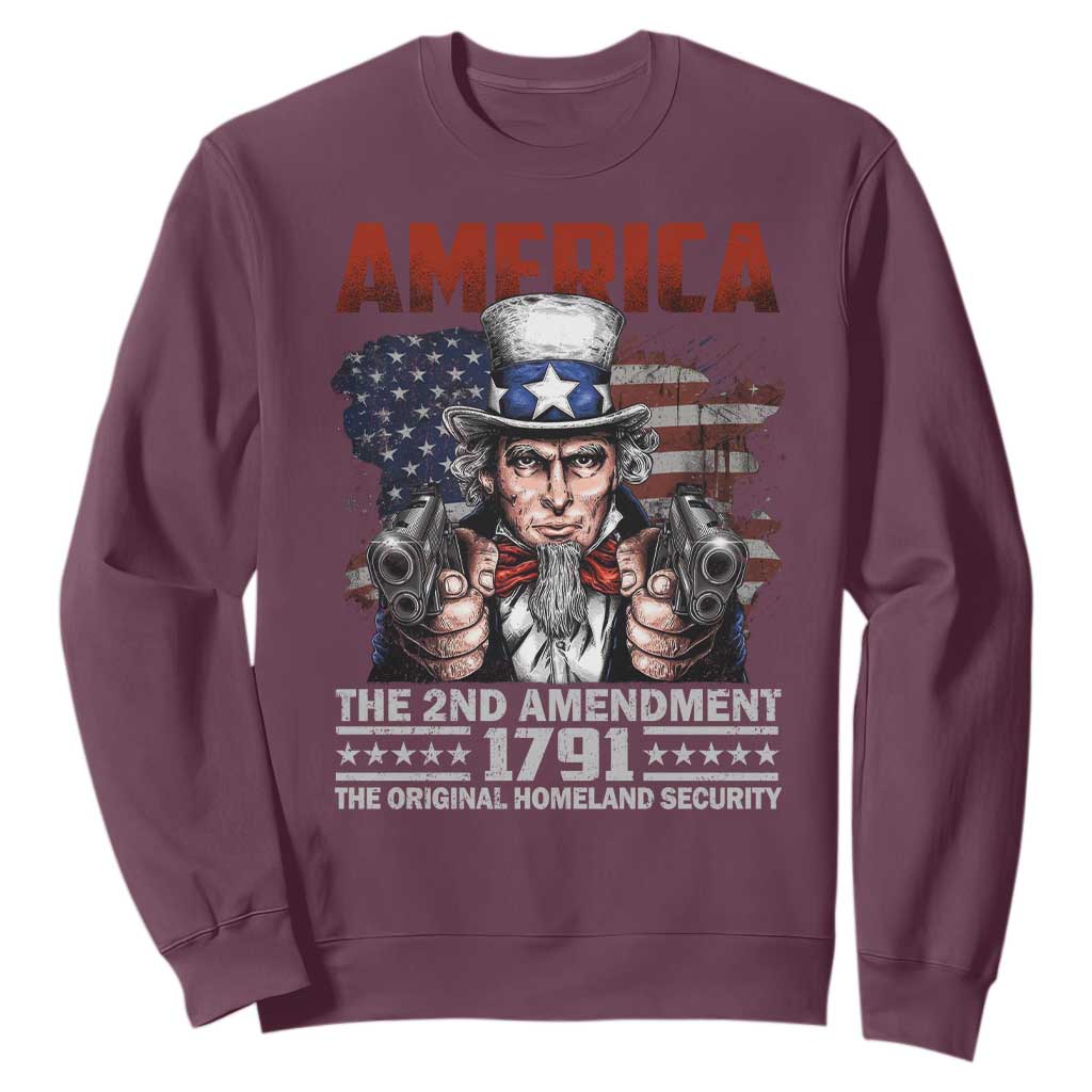 Funny The 2nd Amendment Uncle Sam Sweatshirt America The Original Homeland Security TS11 Maroon Print Your Wear