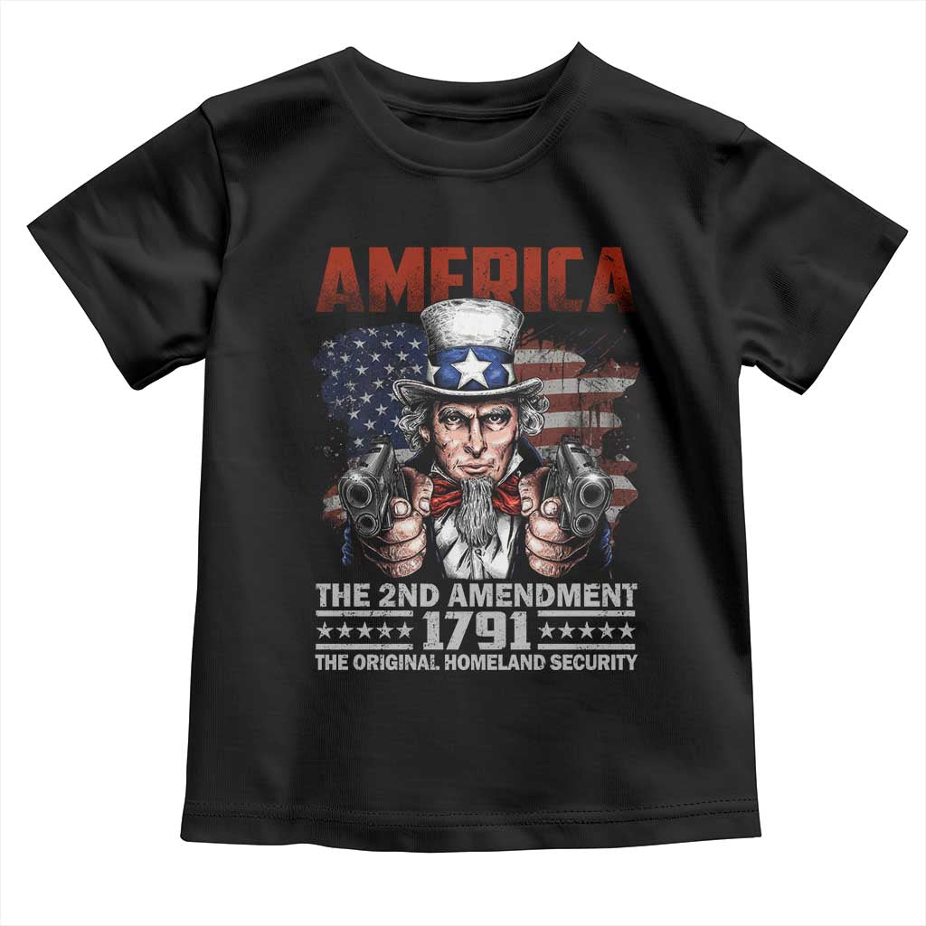 Funny The 2nd Amendment Uncle Sam Toddler T Shirt America The Original Homeland Security TS11 Black Print Your Wear