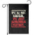 We Are Not Radical We Just Remember History Garden Flag TS11 Black Print Your Wear