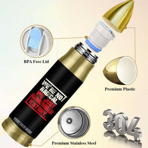 We Are Not Radical We Just Remember History Bullet Tumbler TS11 Print Your Wear
