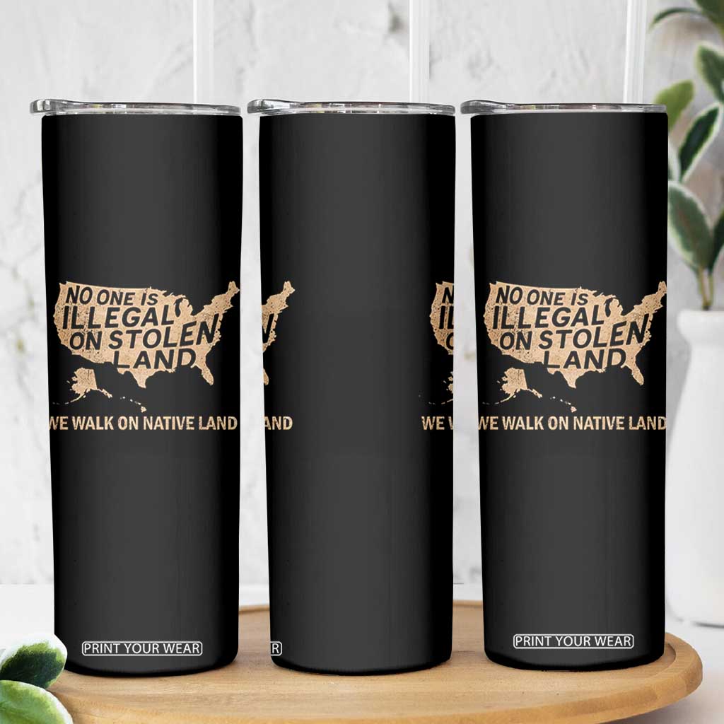 No One Is Illegal On Stolen Land Skinny Tumbler We Walk On Native Land Vintage American Map TS11 Print Your Wear