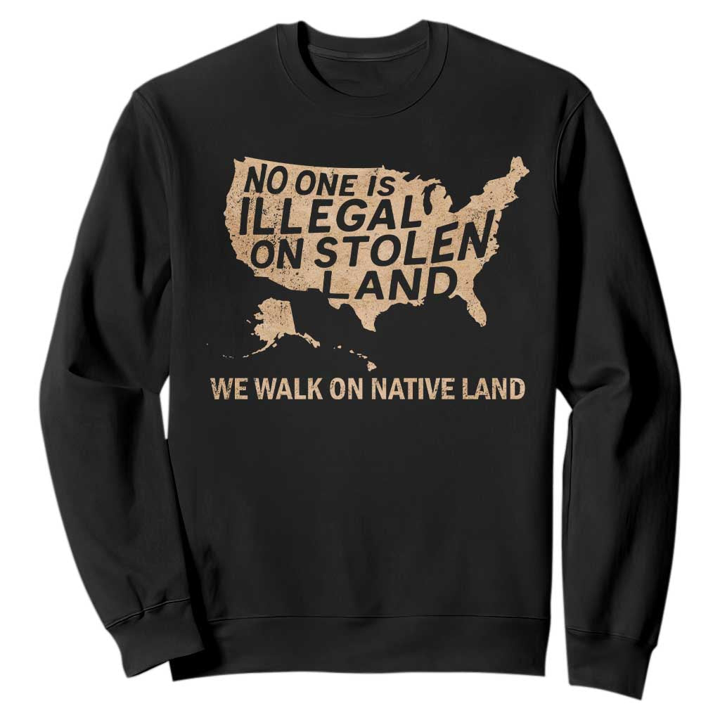 No One Is Illegal On Stolen Land Sweatshirt We Walk On Native Land Vintage American Map TS11 Black Print Your Wear