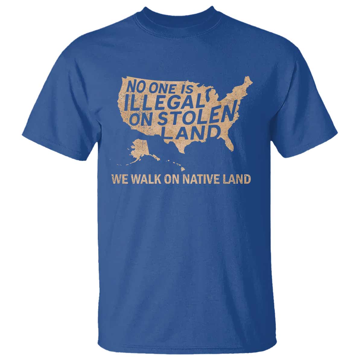 No One Is Illegal On Stolen Land T Shirt We Walk On Native Land Vintage American Map TS11 Royal Blue Print Your Wear