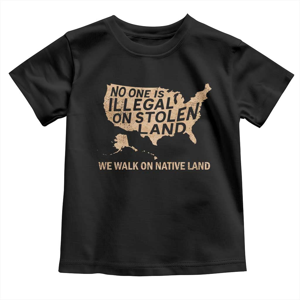 No One Is Illegal On Stolen Land Toddler T Shirt We Walk On Native Land Vintage American Map TS11 Black Print Your Wear