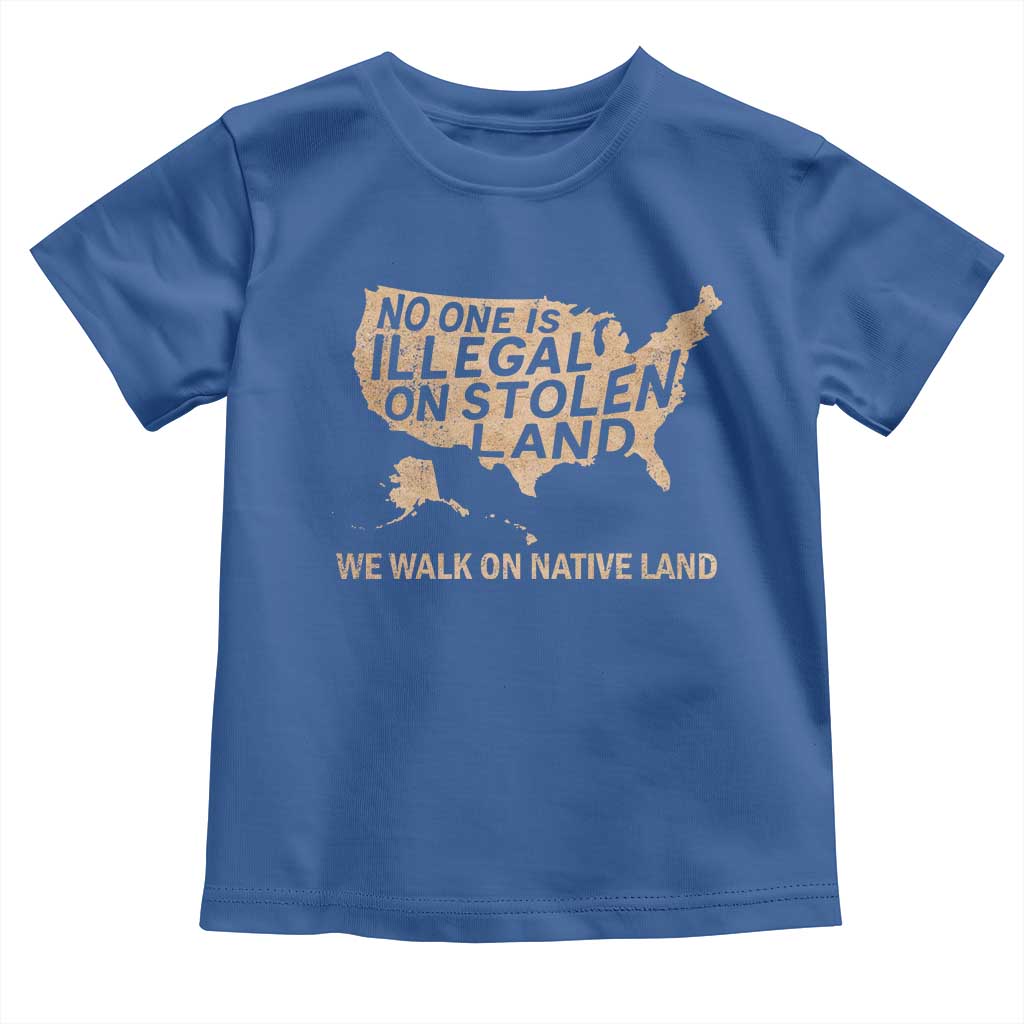 No One Is Illegal On Stolen Land Toddler T Shirt We Walk On Native Land Vintage American Map TS11 Royal Blue Print Your Wear