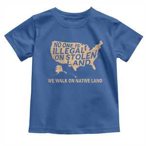 No One Is Illegal On Stolen Land Toddler T Shirt We Walk On Native Land Vintage American Map TS11 Royal Blue Print Your Wear