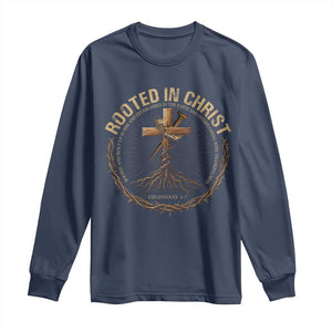 Rooted In Christ Long Sleeve Shirt Jesus Christian Cross Bible Verse TS11 Navy Print Your Wear