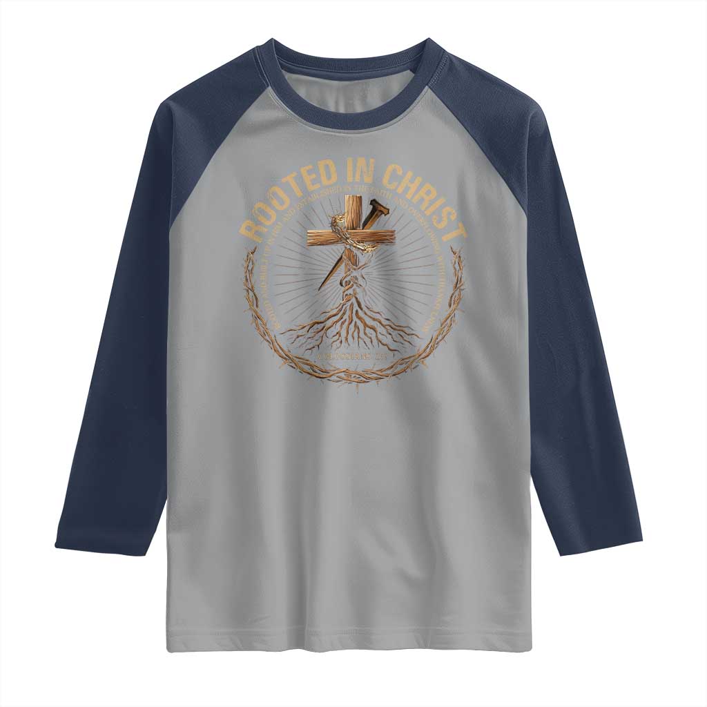 Rooted In Christ Raglan Shirt Jesus Christian Cross Bible Verse TS11 Sport Gray Navy Print Your Wear