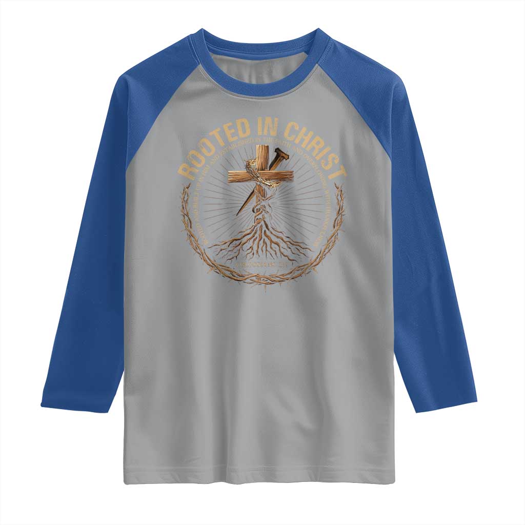 Rooted In Christ Raglan Shirt Jesus Christian Cross Bible Verse TS11 Sport Gray Royal Print Your Wear