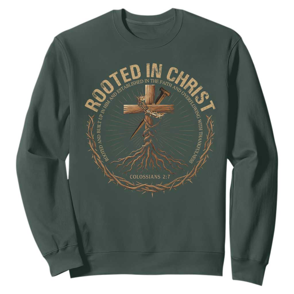 Rooted In Christ Sweatshirt Jesus Christian Cross Bible Verse TS11 Dark Forest Green Print Your Wear