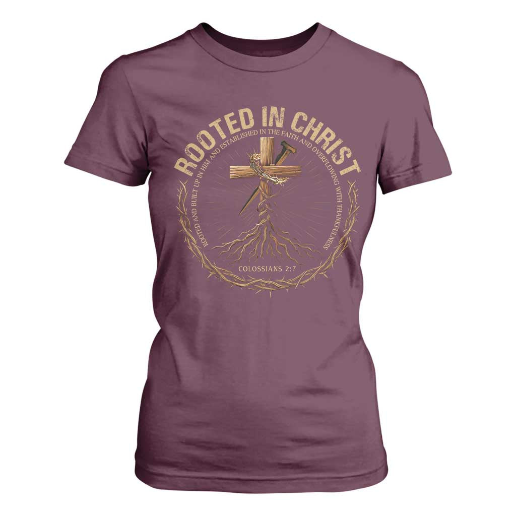 Rooted In Christ T Shirt For Women Jesus Christian Cross Bible Verse TS11 Maroon Print Your Wear