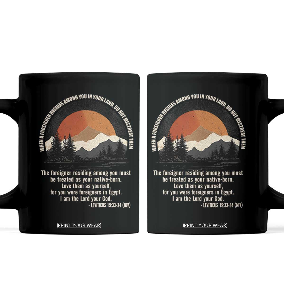 When A Foreigner Resides Among You In Your Land Do Not Mistreat Them Coffee Mug Leviticus Bible Verse TS11 Black Print Your Wear