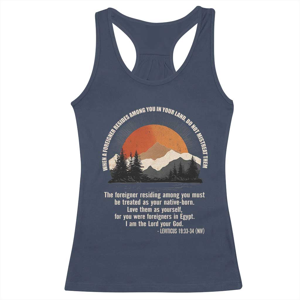 When A Foreigner Resides Among You In Your Land Do Not Mistreat Them Racerback Tank Top Leviticus Bible Verse TS11 Navy Print Your Wear