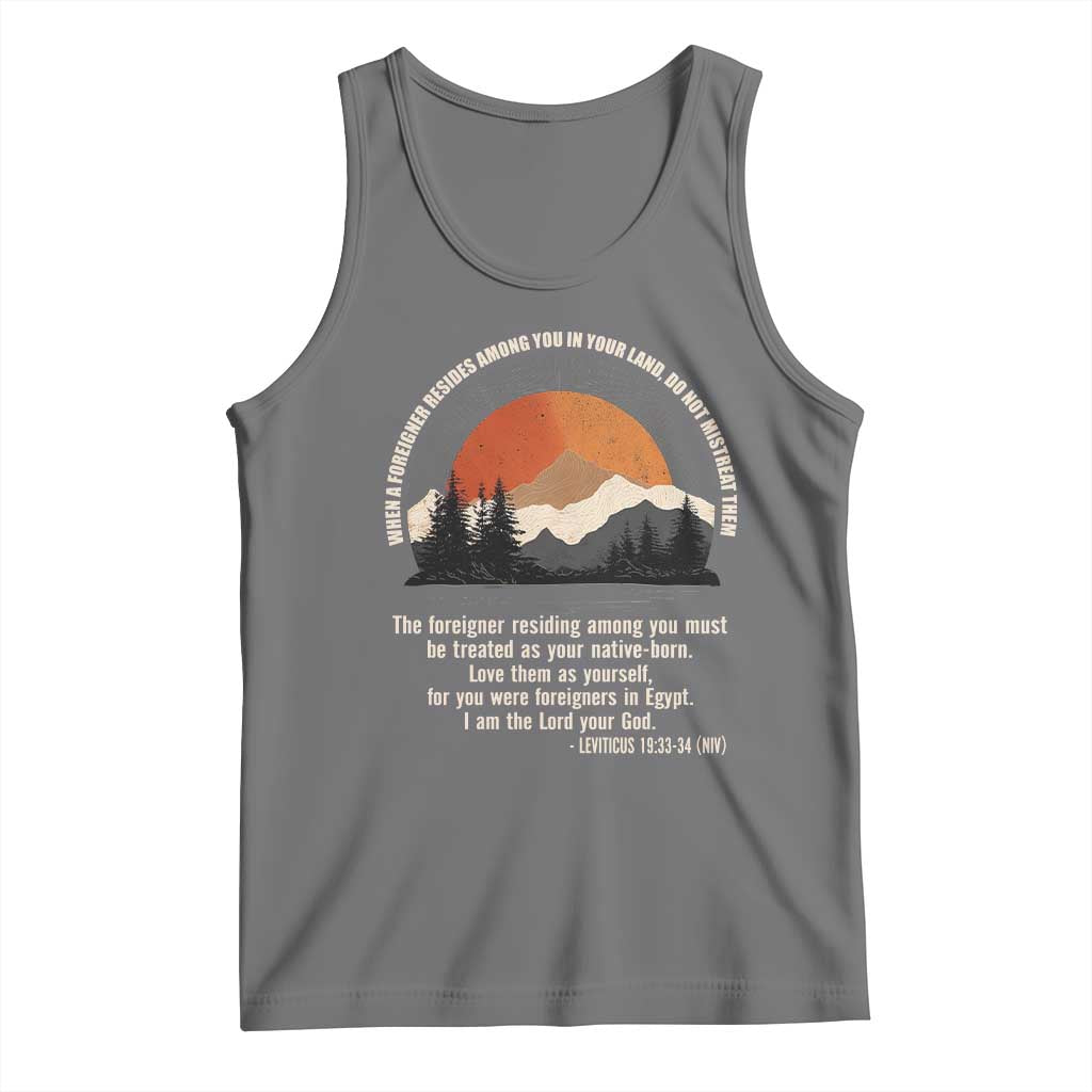 When A Foreigner Resides Among You In Your Land Do Not Mistreat Them Tank Top Leviticus Bible Verse TS11 Black Heather Print Your Wear