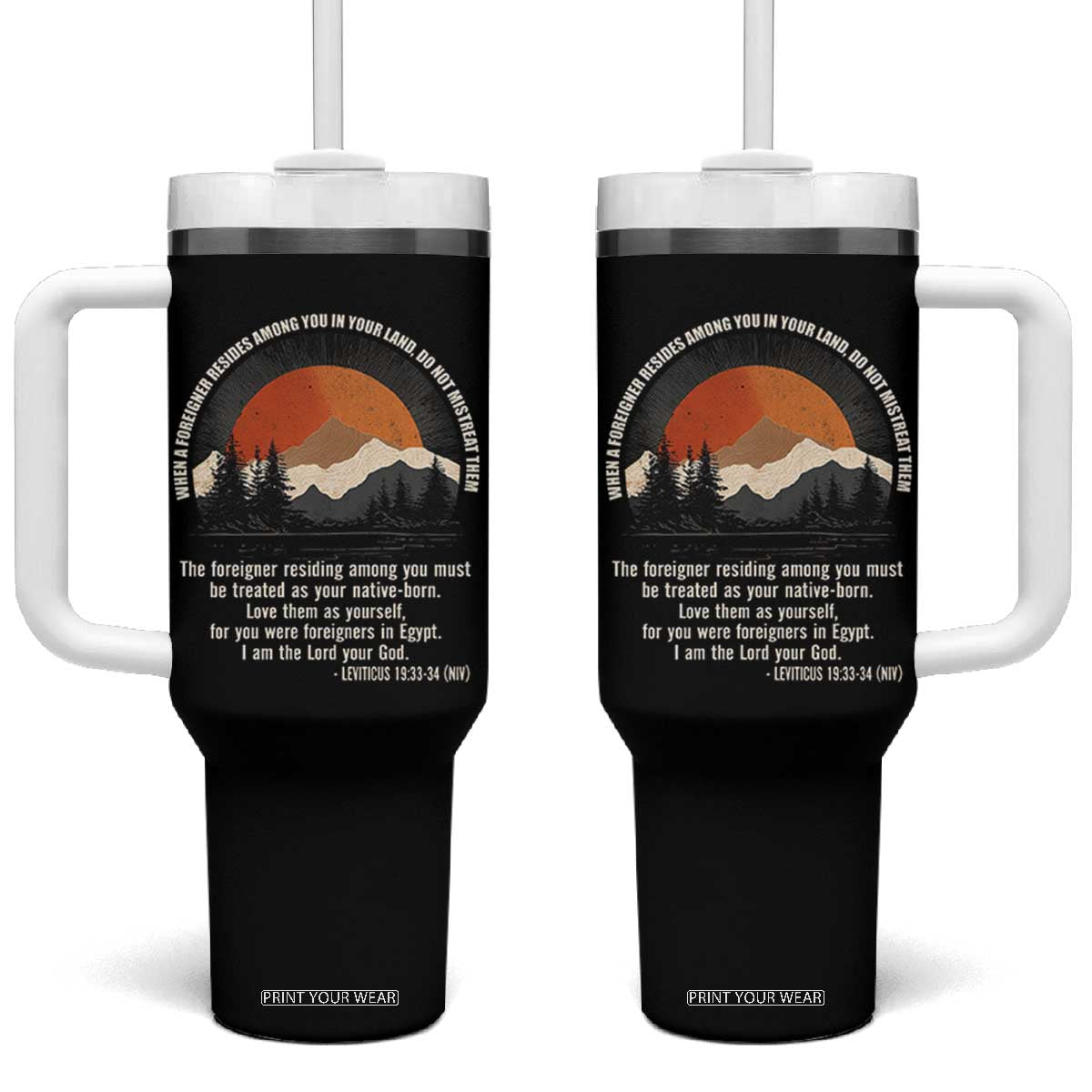 When A Foreigner Resides Among You In Your Land Do Not Mistreat Them Tumbler With Handle Leviticus Bible Verse TS11 One Size: 40 oz Black Print Your Wear