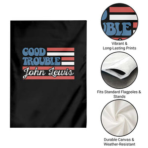 Funny John Lewis Good Trouble Garden Flag Vintage American Flag TS11 Print Your Wear