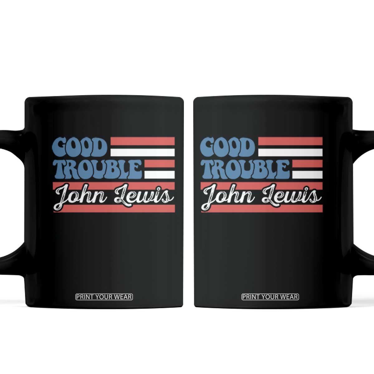 Funny John Lewis Good Trouble Coffee Mug Vintage American Flag TS11 Black Print Your Wear