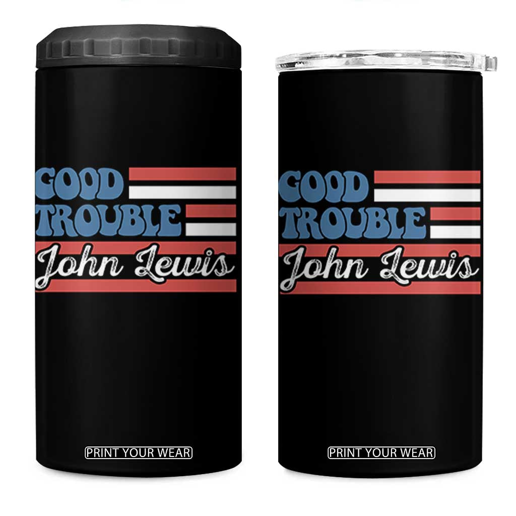 Funny John Lewis Good Trouble 4 in 1 Can Cooler Tumbler Vintage American Flag TS11 One Size: 16 oz Black Print Your Wear
