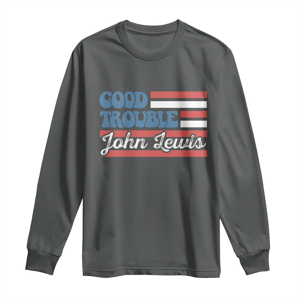 Funny John Lewis Good Trouble Long Sleeve Shirt Vintage American Flag TS11 Dark Heather Print Your Wear