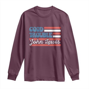 Funny John Lewis Good Trouble Long Sleeve Shirt Vintage American Flag TS11 Maroon Print Your Wear