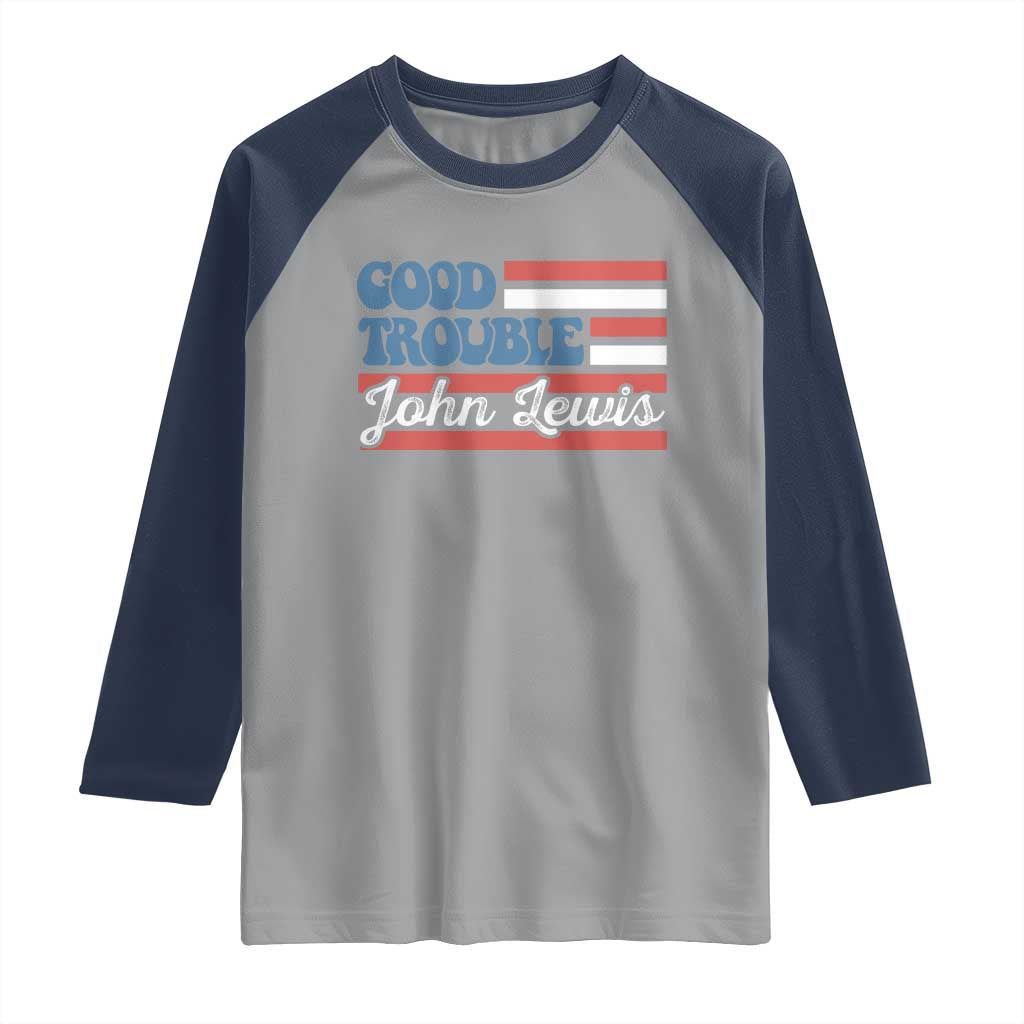 Funny John Lewis Good Trouble Raglan Shirt Vintage American Flag TS11 Sport Gray Navy Print Your Wear