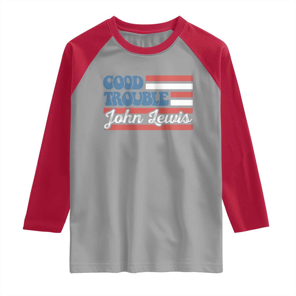Funny John Lewis Good Trouble Raglan Shirt Vintage American Flag TS11 Sport Gray Red Print Your Wear