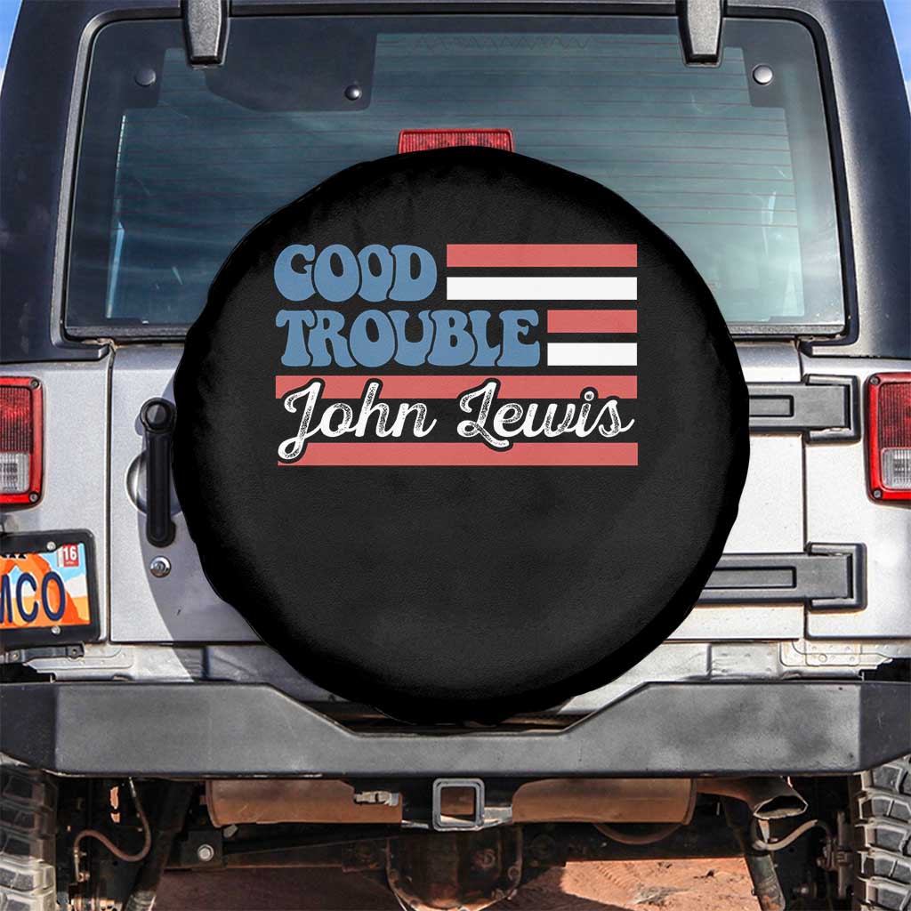 Funny John Lewis Good Trouble Spare Tire Cover Vintage American Flag TS11 No hole Black Print Your Wear