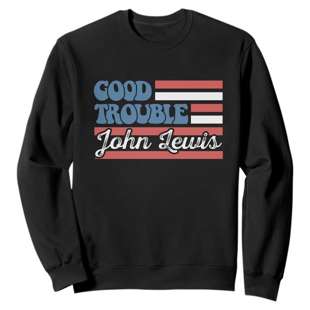 Funny John Lewis Good Trouble Sweatshirt Vintage American Flag TS11 Black Print Your Wear