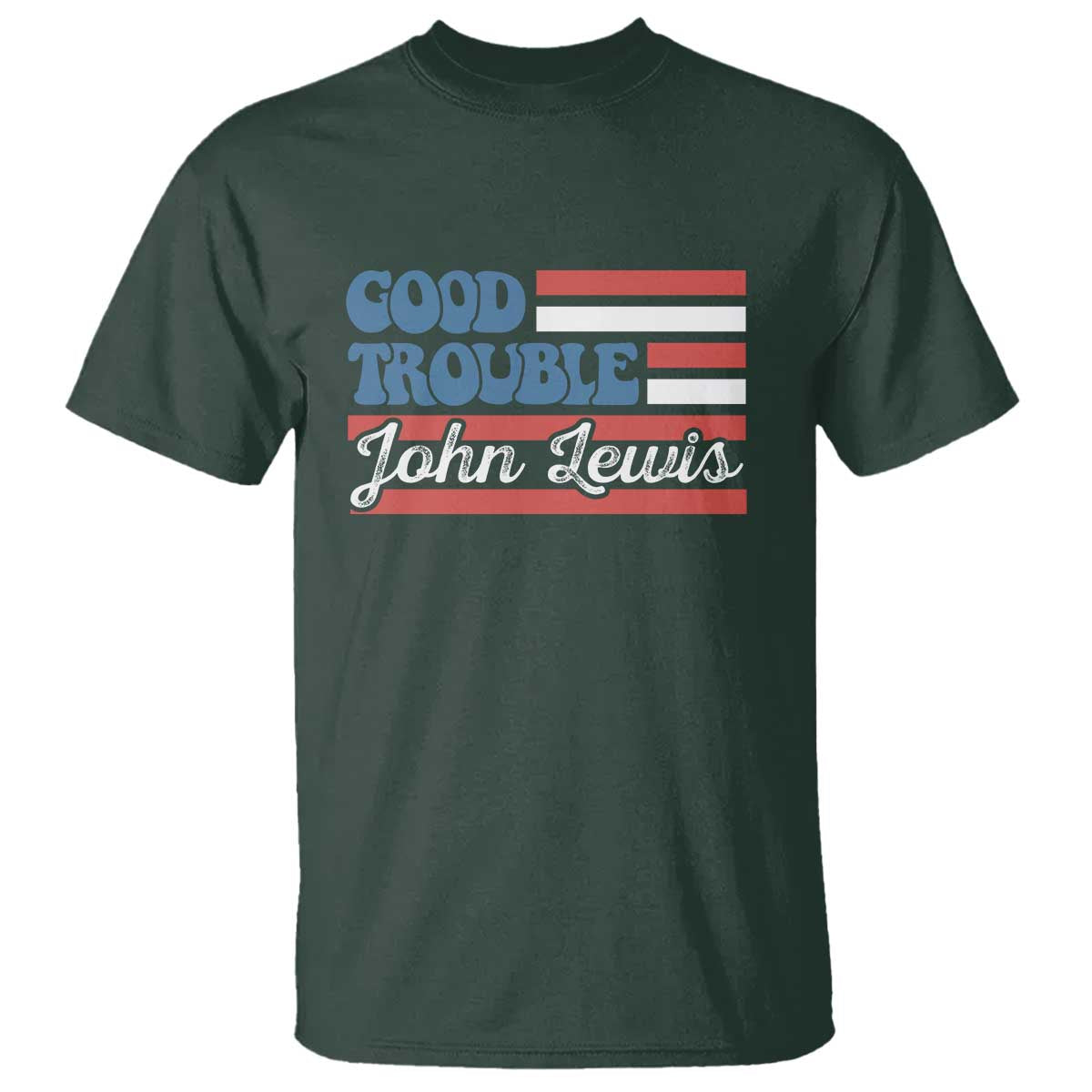 Funny John Lewis Good Trouble T Shirt Vintage American Flag TS11 Dark Forest Green Print Your Wear