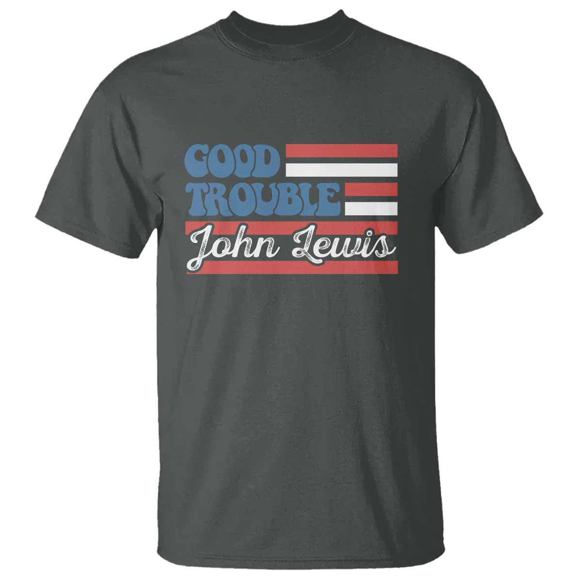 Funny John Lewis Good Trouble T Shirt Vintage American Flag TS11 Dark Heather Print Your Wear