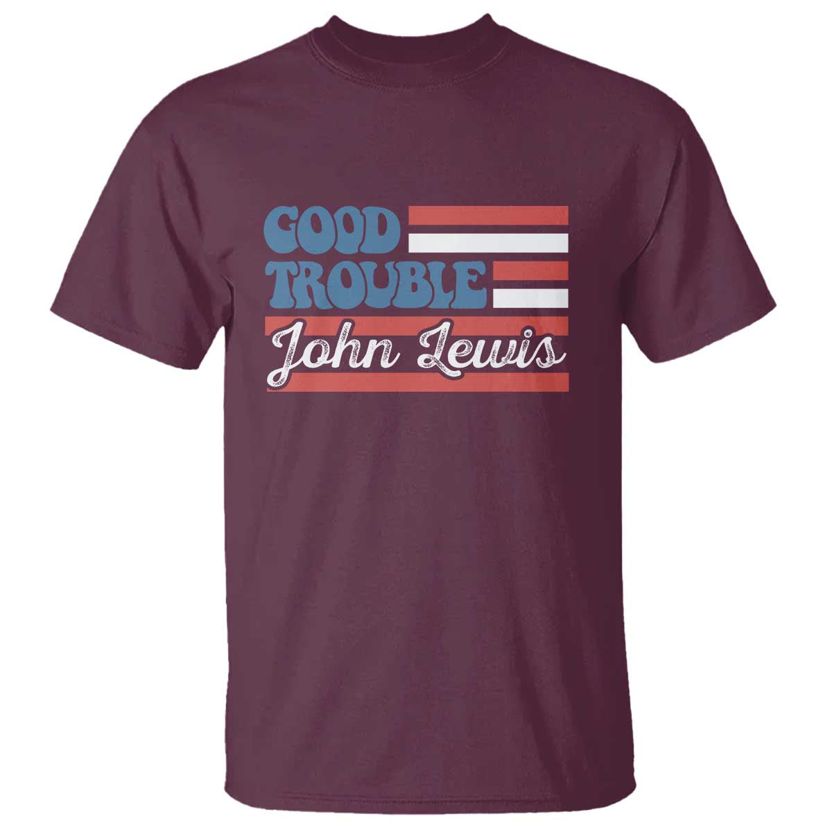 Funny John Lewis Good Trouble T Shirt Vintage American Flag TS11 Maroon Print Your Wear