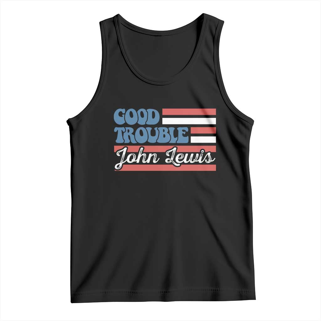 Funny John Lewis Good Trouble Tank Top Vintage American Flag TS11 Black Print Your Wear