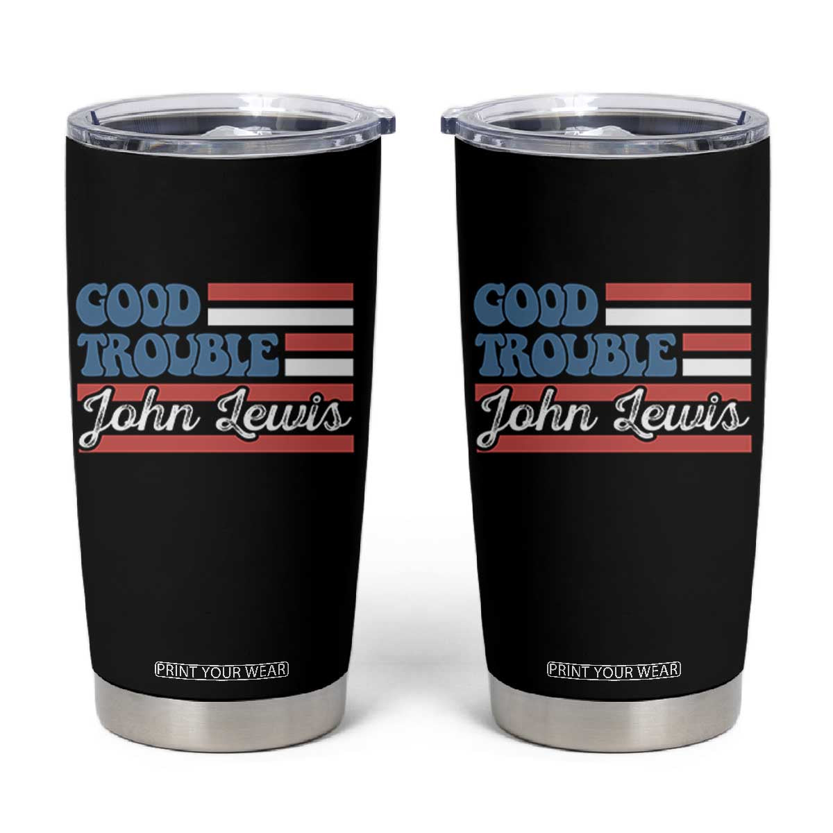 Funny John Lewis Good Trouble Tumbler Cup Vintage American Flag TS11 Black Print Your Wear