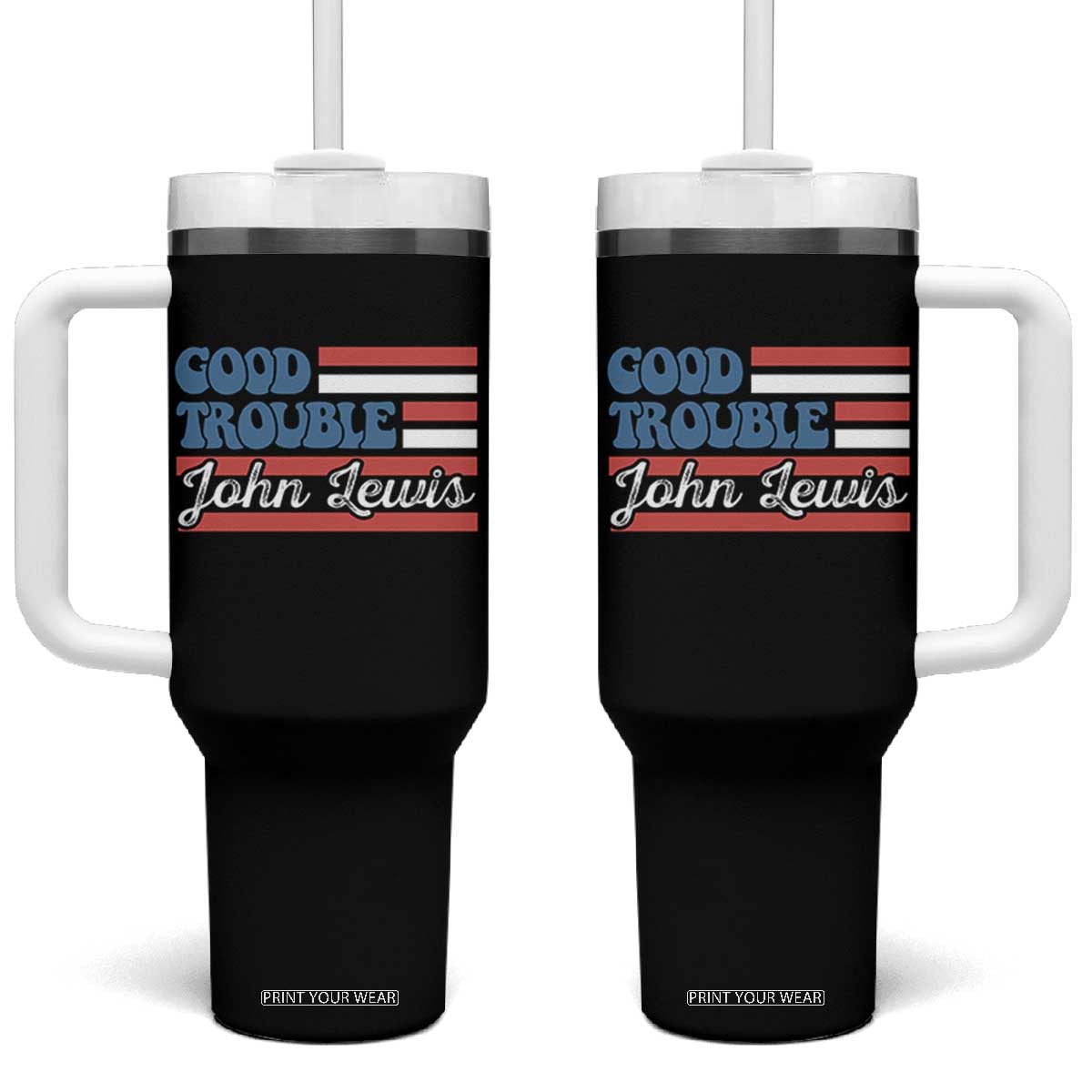 Funny John Lewis Good Trouble Tumbler With Handle Vintage American Flag TS11 One Size: 40 oz Black Print Your Wear