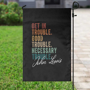 John Lewis Garden Flag Get In Trouble Good Necessary Trouble Social Justice TS11 Print Your Wear